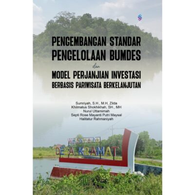 PENGEMBANGAN STANDAR PENGELOLAAN BUMDES DAN MODEL PERJANJIAN INVESTASI BERBASIS PARIWISATA BERKELANJUTAN