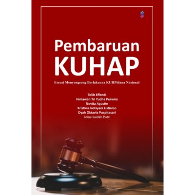 PEMBARUAN KUHAP Esensi Menyongsong Berlakunya KUHPidana Nasional