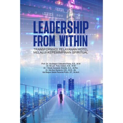 LEADERSHIP FROM WITHIN Transformasi Pelayanan Hotel Melalui Kepemimpinan Spiritual