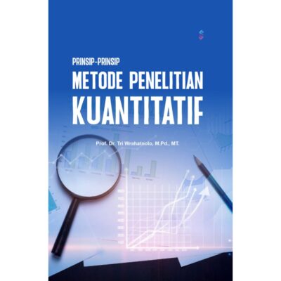 PRINSIP-PRINSIP METODE PENELITIAN KUANTITATIF