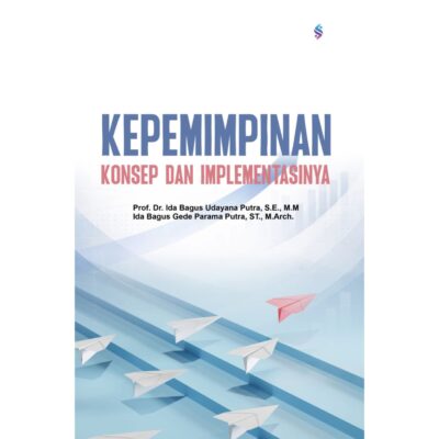 KEPEMIMPINAN Konsep dan Implementasinya