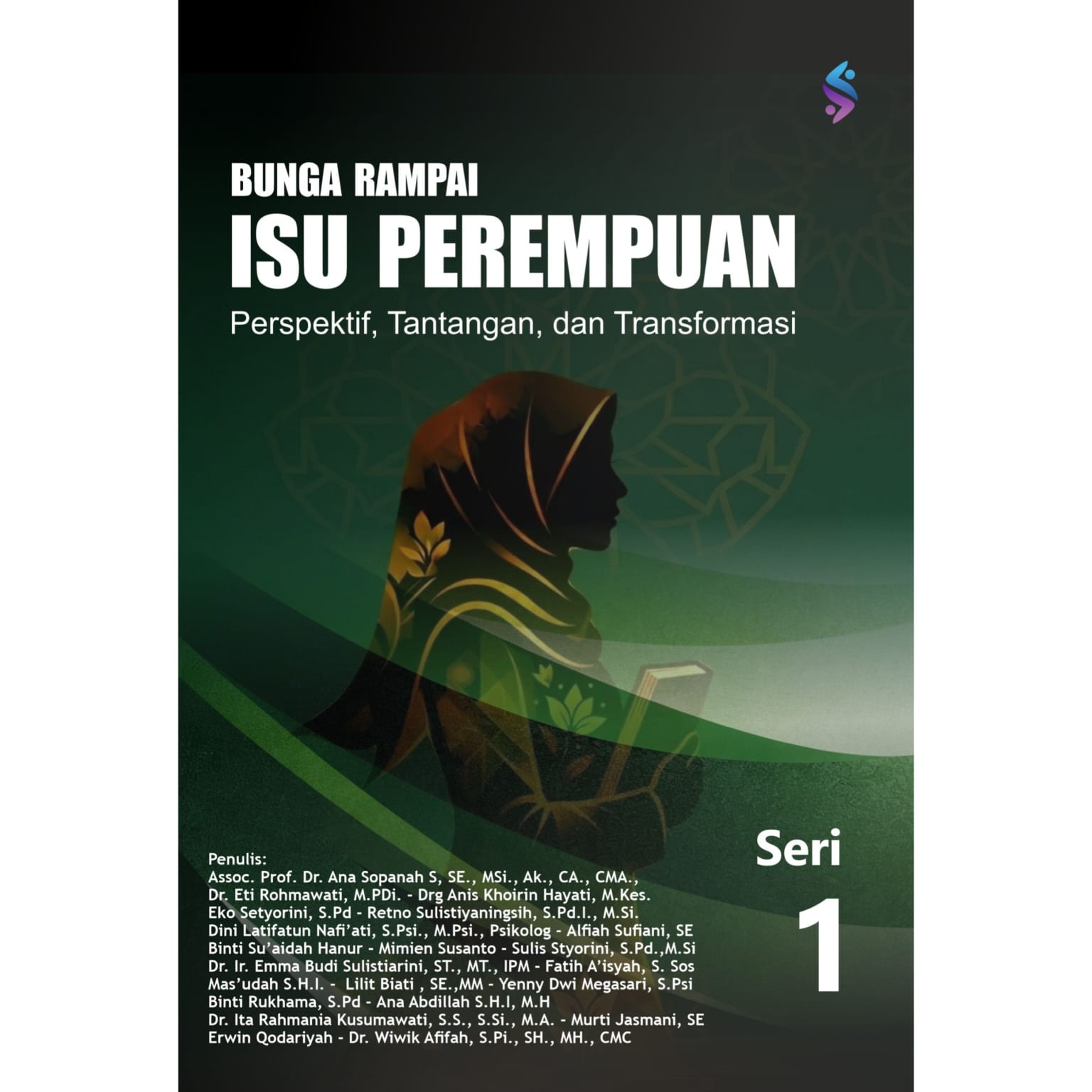 BUNGA RAMPAI ISU PEREMPUAN PERSPEKTIF, TANTANGAN, DAN TRANSFORMASI BUNGA RAMPAI ISU PEREMPUAN PERSPEKTIF, TANTANGAN, DAN TRANSFORMASI
