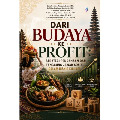 DARI BUDAYA KE PROFIT Strategi Pendanaan dan Tanggung Jawab Sosial dalam Bisnis Kuliner