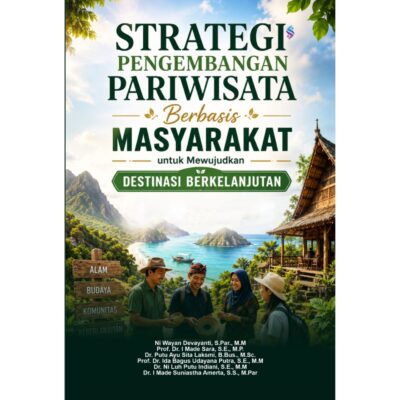 STRATEGI PENGEMBANGAN PARIWISATA BERBASIS MASYARAKAT UNTUK MEWUJUDKAN DESTINASI BERKELANJUTAN