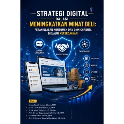 STRATEGI DIGITAL DALAM MENINGKATKAN MINAT BELI Peran Ulasan Konsumen Dan Omnichannel Melalui Kepercayaan