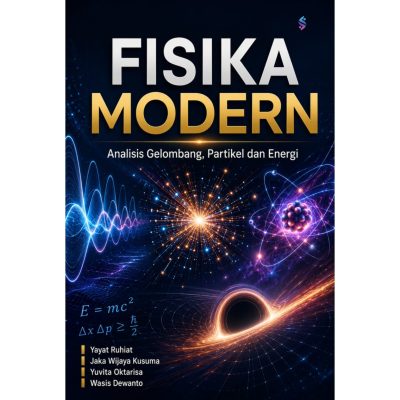 FISIKA MODERN Analisis Gelombang, Partikel Dan Energi