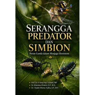 SERANGGA PREDATOR DAN SIMBION Peran Ganda dalam Menjaga Ekosistem
