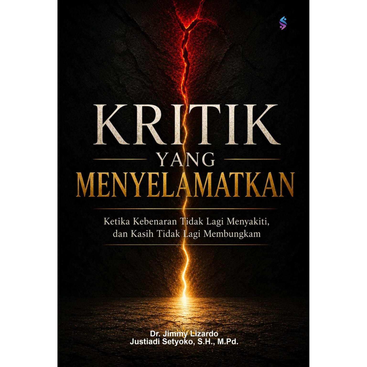 Kritik yang Menyelamatkan Ketika Kebenaran Tidak Lagi Menyakiti, dan Kasih Tidak Lagi Membungkam Kritik yang Menyelamatkan Ketika Kebenaran Tidak Lagi Menyakiti, dan Kasih Tidak Lagi Membungkam