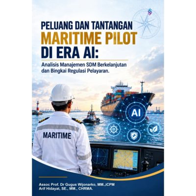 PELUANG DAN TANTANGAN MARITIME PILOT DI ERA AI Analisis Manajemen Sdm Berkelanjutan dan Bingkai Regulasi Pelayaran