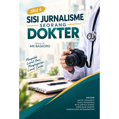 SISI JURNALISME SEORANG DOKTER JILID 4